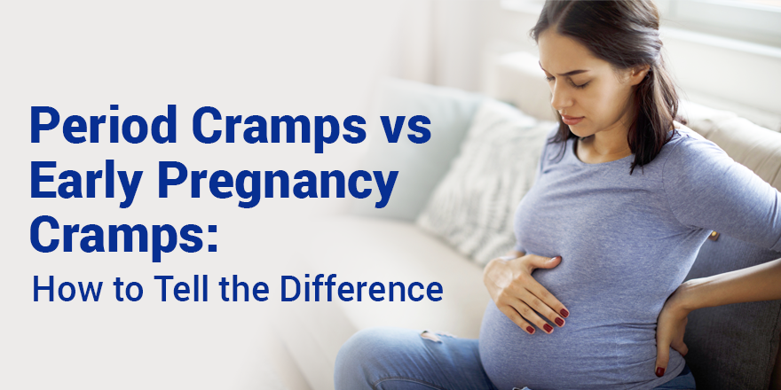 Period Cramps vs Early Pregnancy Cramps: How to Tell the Difference